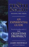 The Tenth Insight: An Experiential Guide || An Experiential Guide