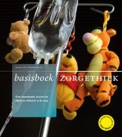 Basisboek Zorgethiek || Over mensbeeld, moraal en ethische reflectie in de zorg